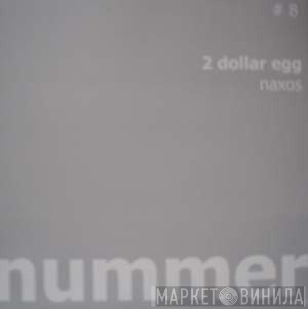 2 Dollar Egg - Naxos