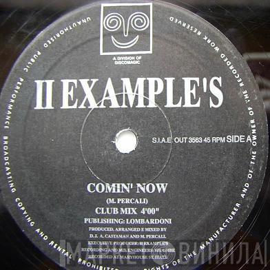 2 Examples - Comin' Now