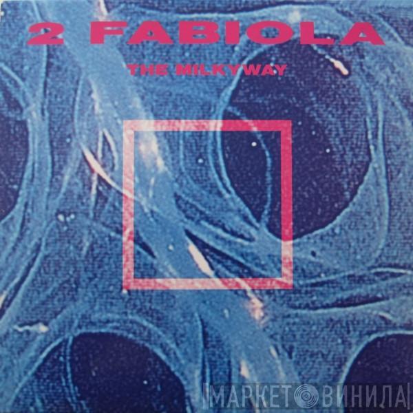 2 Fabiola - The Milkyway