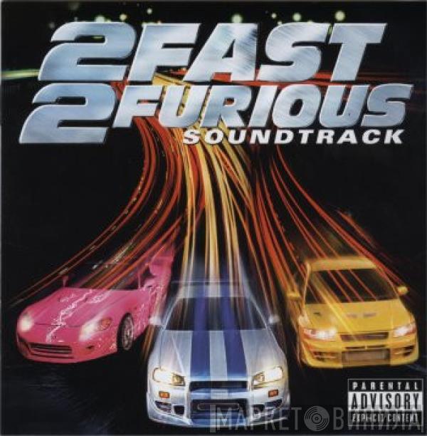  - 2 Fast 2 Furious (Soundtrack)