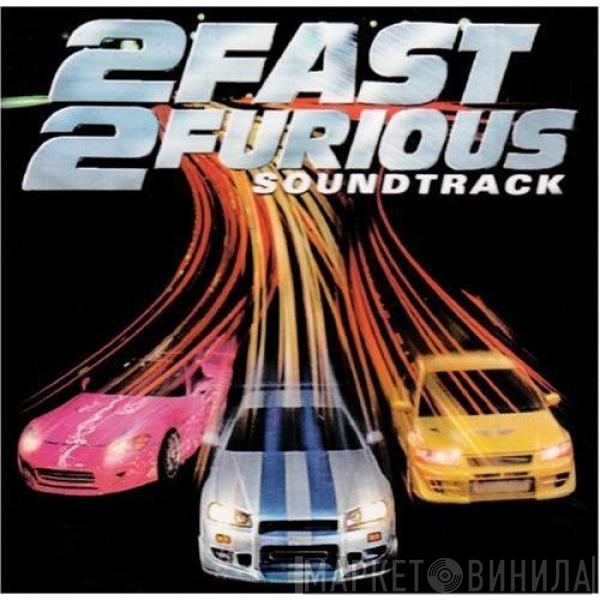  - 2 Fast 2 Furious (Soundtrack)