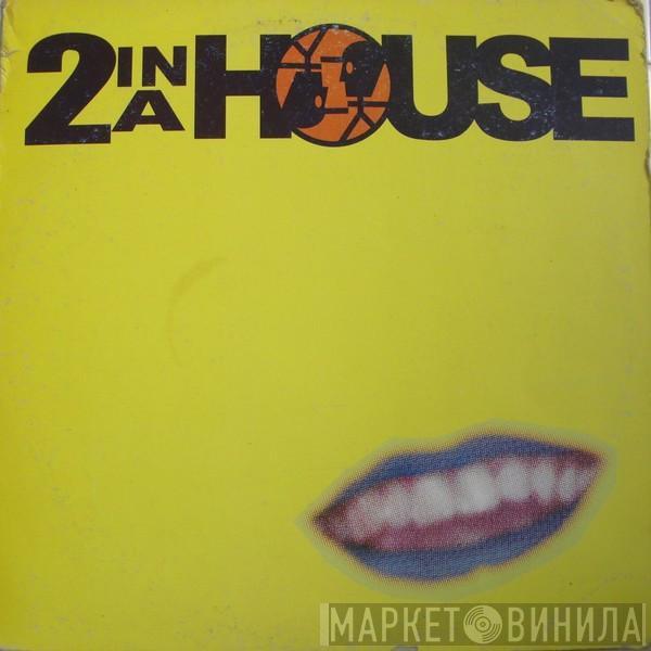 2 In A House  - Music Is My Life / All Right