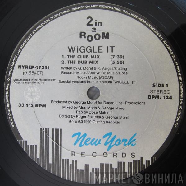  2 In A Room  - Wiggle It