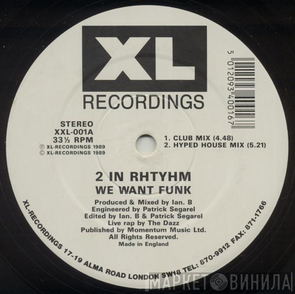 2 In Rhythm - We Want Funk