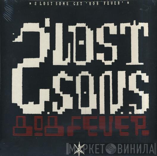 2 Lost Sons - 808 Fever