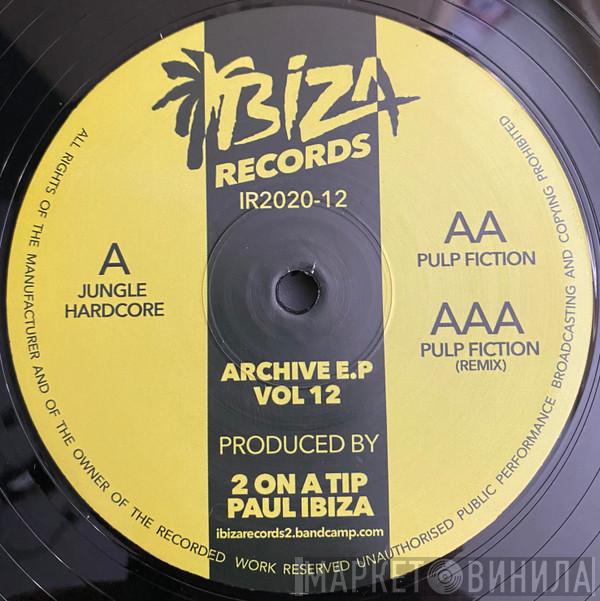 2 On A Tip - Archive E.P Vol 12