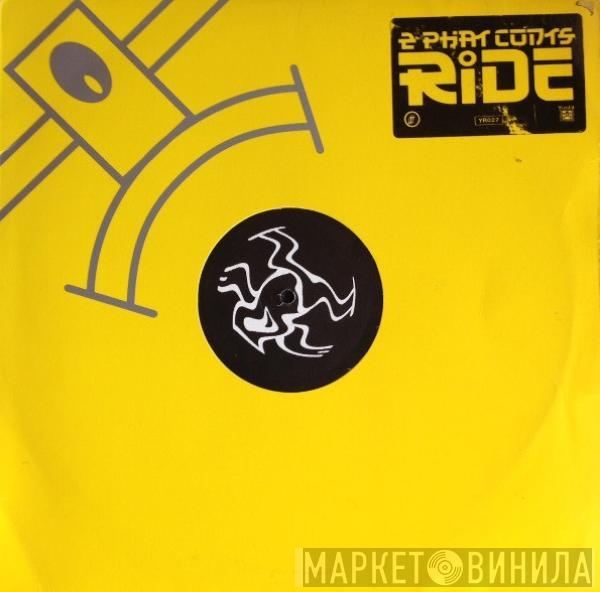 2 Phat Cunts - Ride