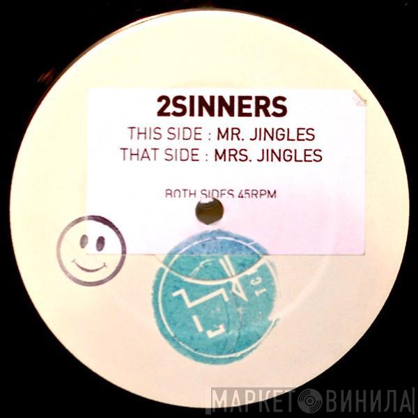  2 Sinners  - Mr Jingles