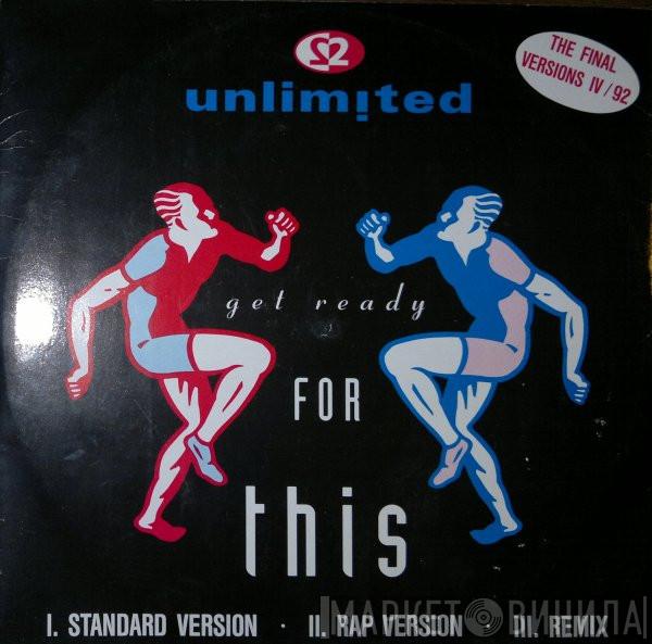  2 Unlimited  - Get Ready For This - The Final Versions IV / 92