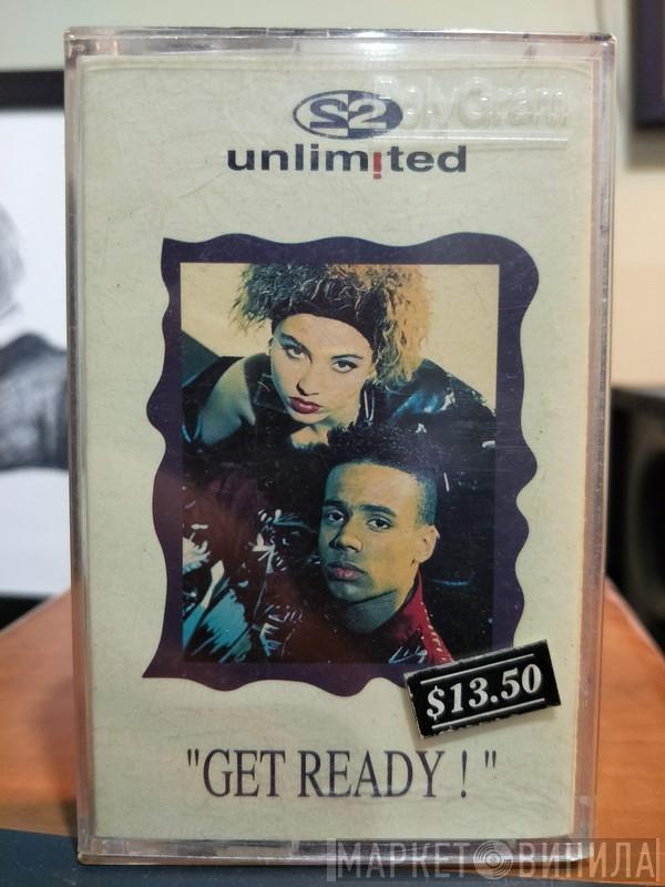  2 Unlimited  - "Get Ready ! "