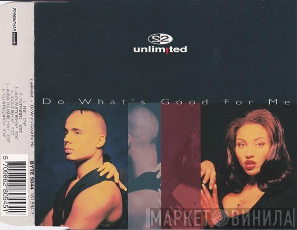  2 Unlimited  - Do What's Good For Me