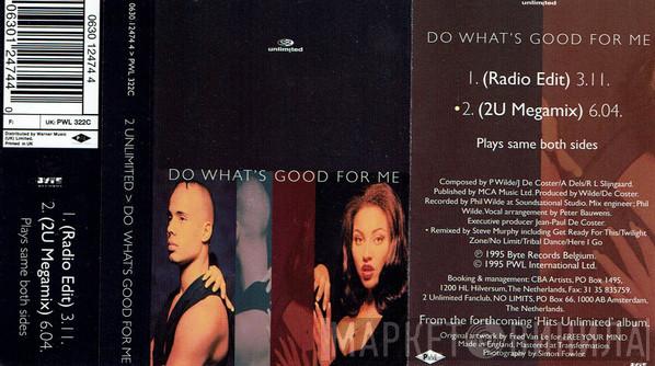 2 Unlimited - Do What's Good For Me