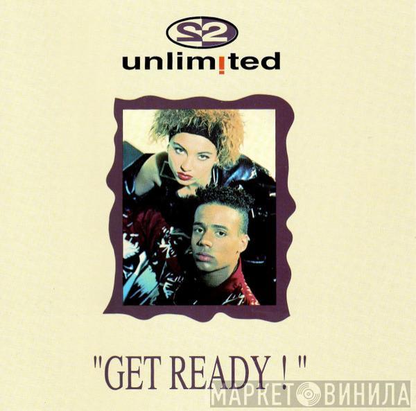  2 Unlimited  - Get Ready !