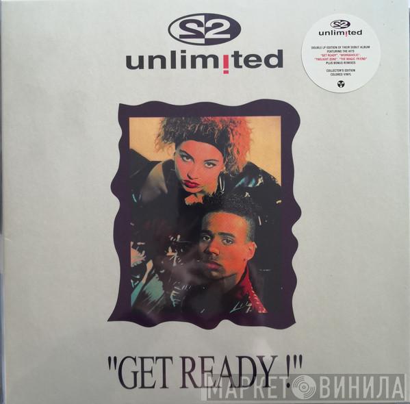  2 Unlimited  - Get Ready !