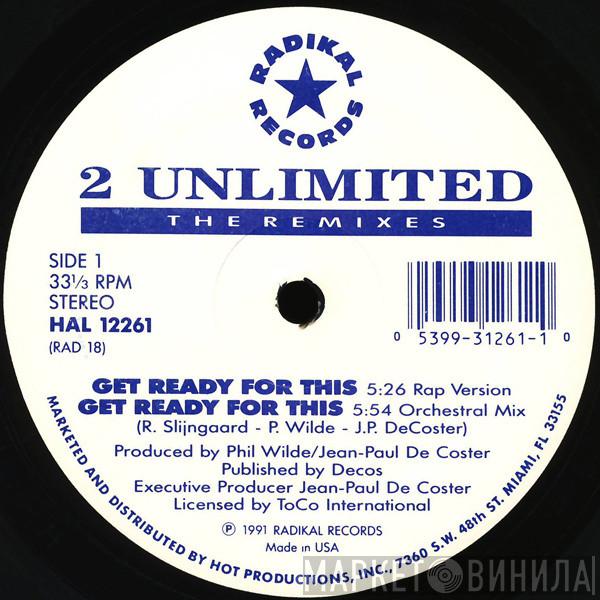  2 Unlimited  - Get Ready For This (The Remixes)