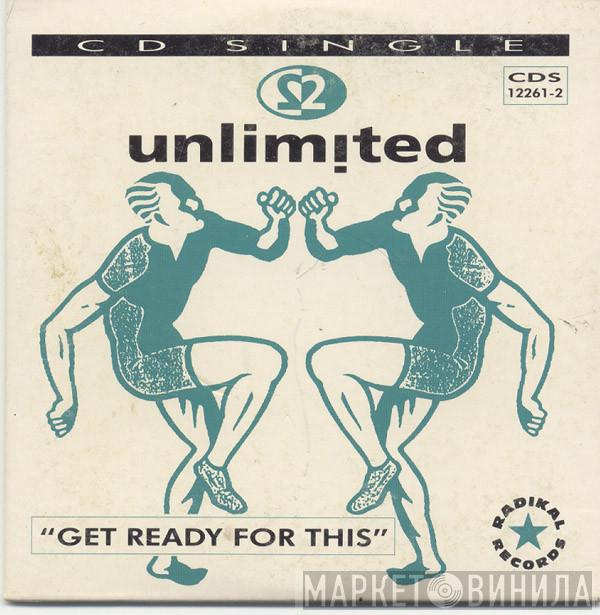  2 Unlimited  - Get Ready For This (The Remixes)