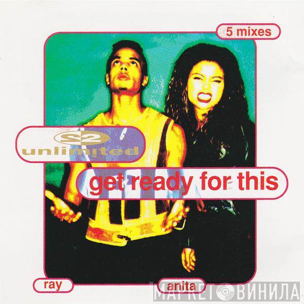  2 Unlimited  - Get Ready For This