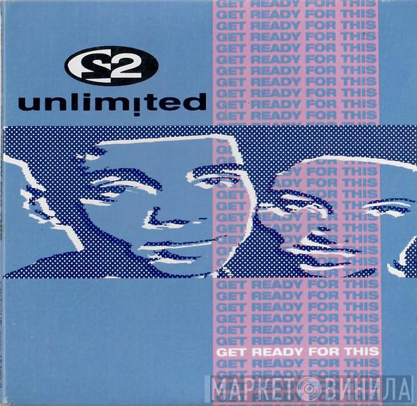  2 Unlimited  - Get Ready For This