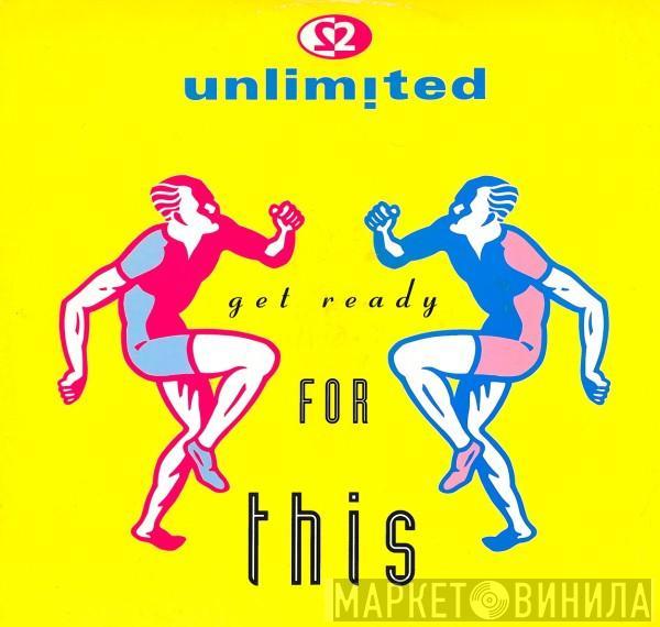 2 Unlimited - Get Ready For This