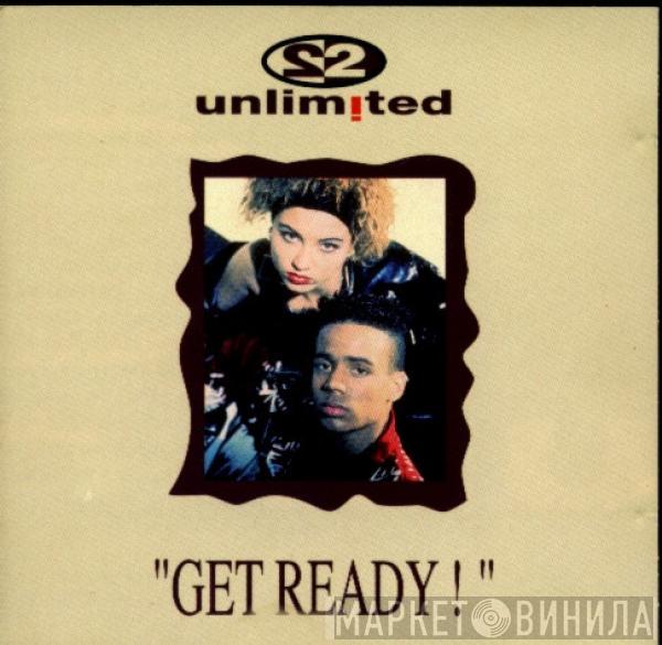  2 Unlimited  - Get Ready!