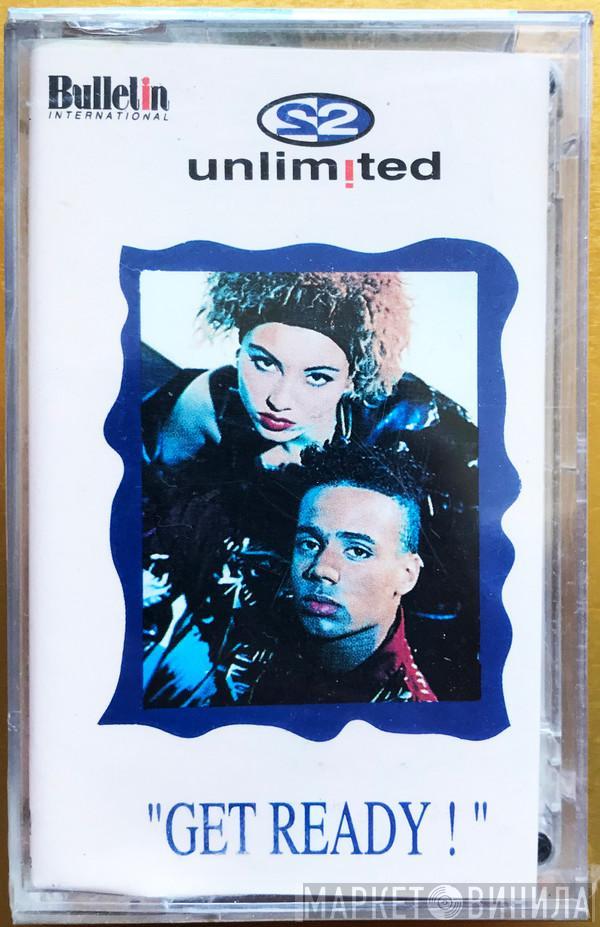  2 Unlimited  - Get Ready!