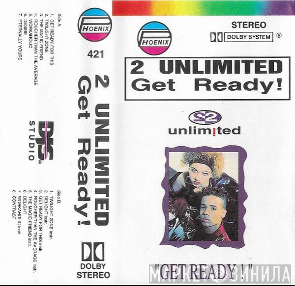  2 Unlimited  - Get Ready