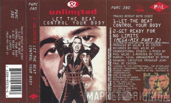 2 Unlimited - Let The Beat Control Your Body