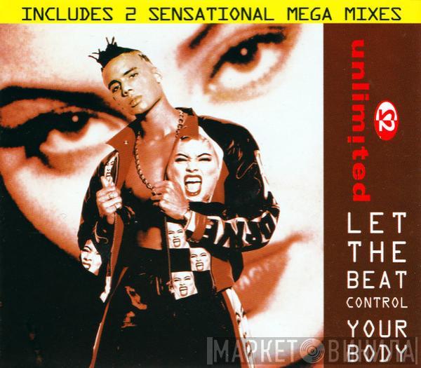 2 Unlimited - Let The Beat Control Your Body