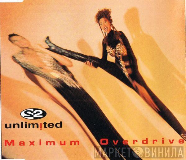  2 Unlimited  - Maximum Overdrive