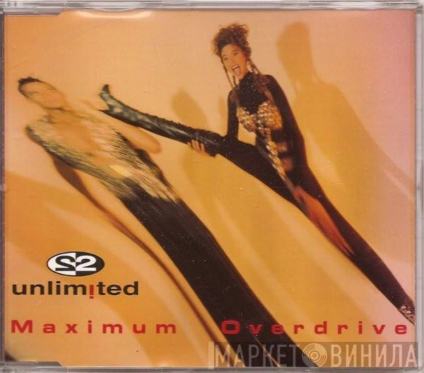  2 Unlimited  - Maximum Overdrive