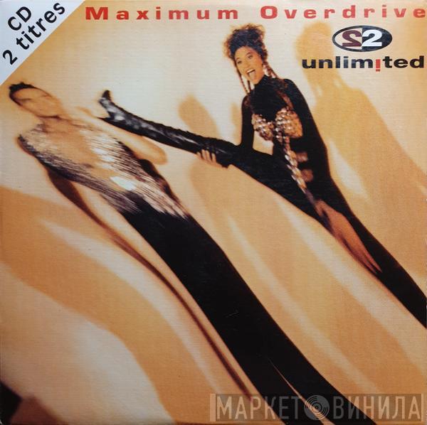  2 Unlimited  - Maximum Overdrive