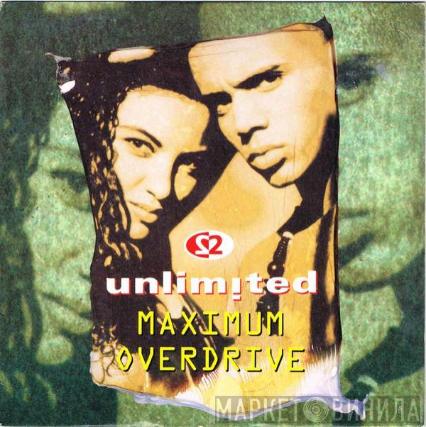 2 Unlimited - Maximum Overdrive