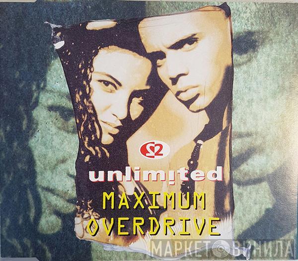  2 Unlimited  - Maximum Overdrive