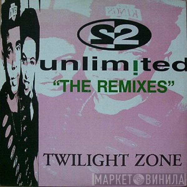  2 Unlimited  - Twilight Zone (The Remixes)