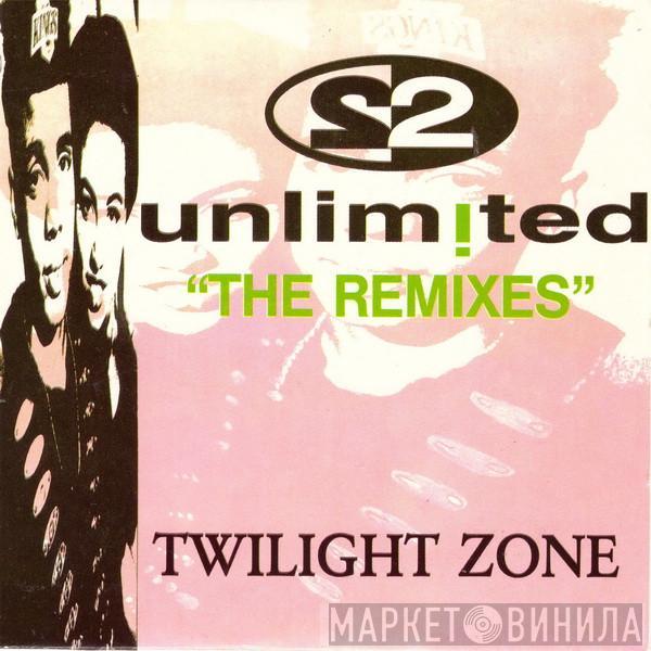  2 Unlimited  - Twilight Zone (The Remixes)