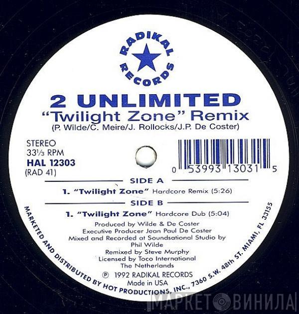  2 Unlimited  - Twilight Zone Remix (Limited Edition Hardcore Remix)