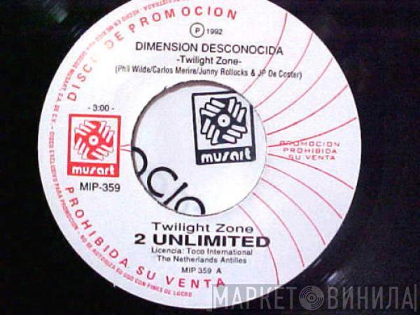  2 Unlimited  - Twilight Zone