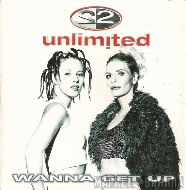 2 Unlimited - Wanna Get Up