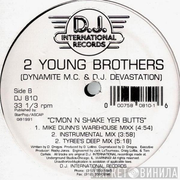 2 Young Brothers - C'mon N Shake Yer Butts