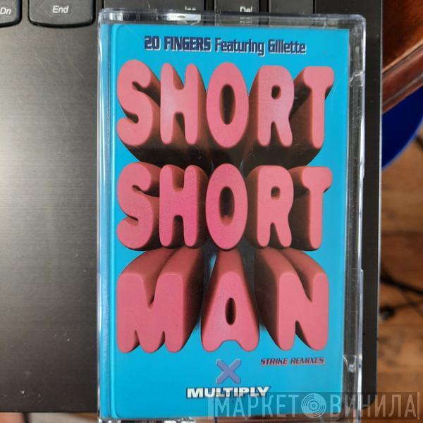 20 Fingers, Gillette - Short Short Man