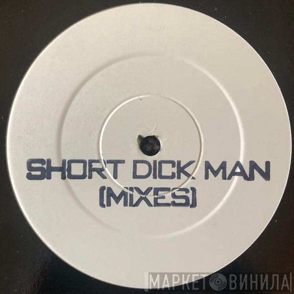 20 Fingers - Short Dick Man (Mixes)