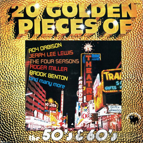  - 20 Golden Pieces Of The 50's & 60's