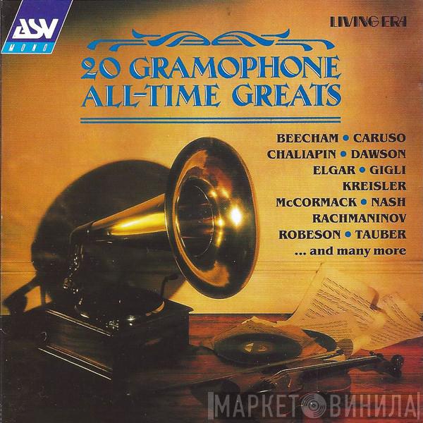  - 20 Gramophone All Time Greats - Original Mono Recordings From 1907 - 1935