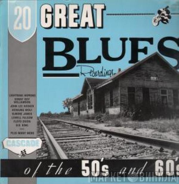  - 20 Great Blues Recordings Of The 50's And 60's