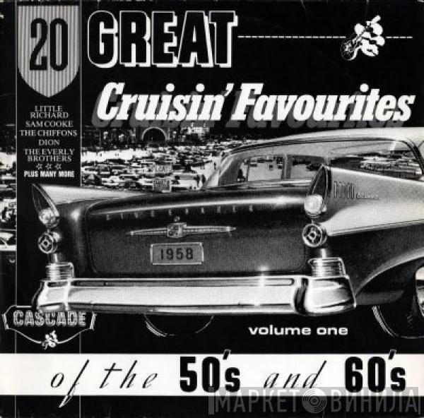 - 20 Great Cruisin Favourites Of The 50's And 60's Volume One