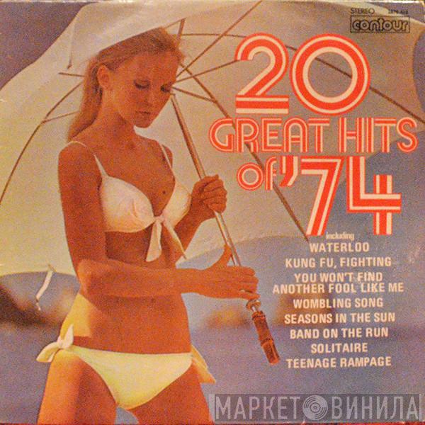  - 20 Great Hits Of '74