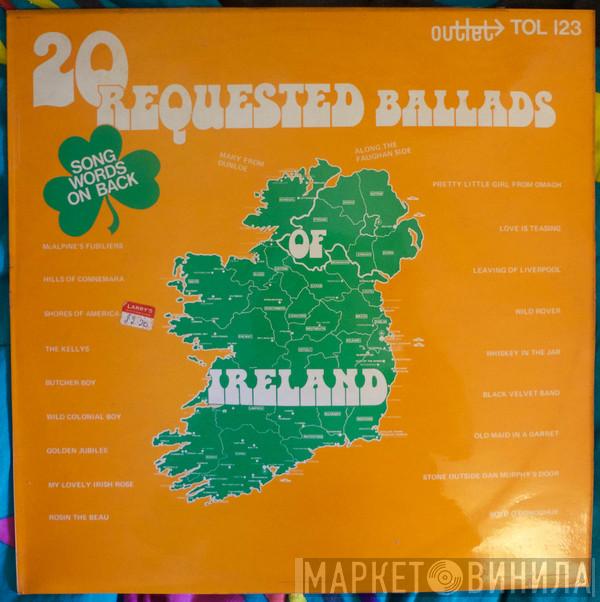  - 20 Requested Ballads Of Ireland