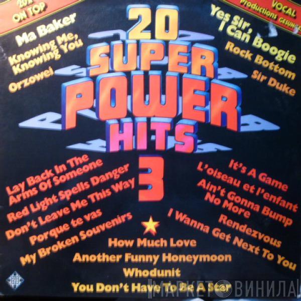  - 20 Super Power Hits 3