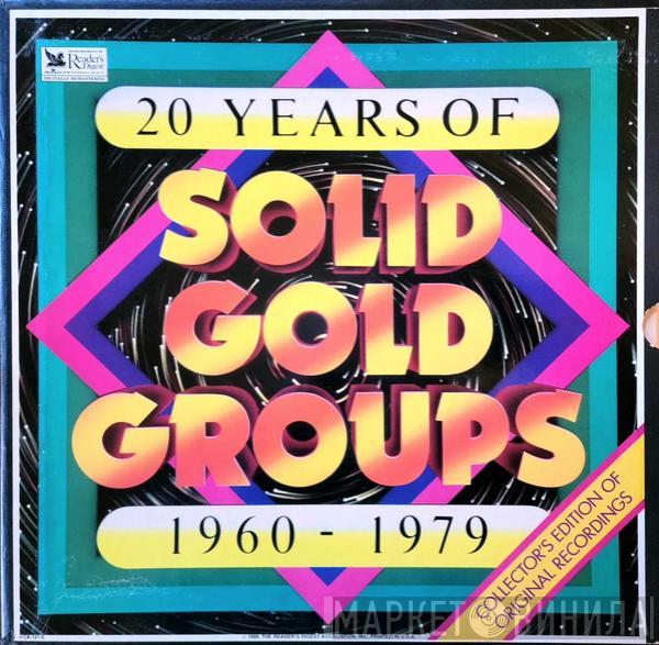  - 20 Years Of Solid Gold Groups: 1960 - 1979