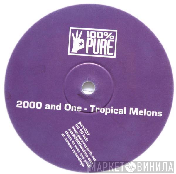 2000 And One - Tropical Melons